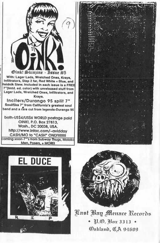7"(imte. ed. color) Lager Lads, Wreiched On Krays. Inciters/Durango 95 split 7" SoulSka 7" from Califoria’s greas  Infitrators, and  bolh-US$4/US$6 WORLD postage paid OINKI, P.0. Box 27813, DC 20038, USA. hitp://wwwintac. com)/-avidday CASH/MO fo “CASH" ONLYIIIT  Finst By Meace Recor .3 Dabland, GA  0. Box 3313 «  